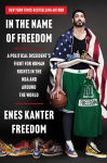 Alternative view 1 of In the Name of Freedom: A Political Dissident's Fight for Human Rights in the NBA and Around the World