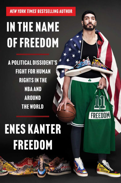 the Name of Freedom: A Political Dissident's Fight for Human Rights NBA and Around World