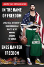 In the Name of Freedom: A Political Dissident's Fight for Human Rights in the NBA and Around the World