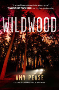 Title: Wildwood: A Novel, Author: Amy Pease
