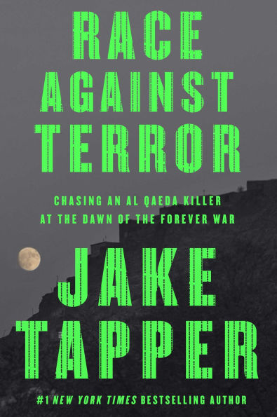 Race Against Terror: Chasing an Al Qaeda Killer at the Dawn of Forever War