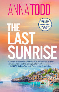 Title: The Last Sunrise, Author: Anna Todd