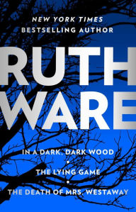 Title: Ruth Ware Thriller Boxed Set: In a Dark, Dark, Wood; The Lying Game; The Death of Mrs. Westaway, Author: Ruth Ware