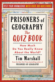 Ebook for dbms free download Prisoners of Geography: The Quiz Book: How Much Do You Really Know About the World? English version by Tim Marshall