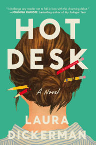 Title: Hot Desk, Author: Laura Dickerman
