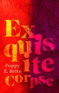Title: Exquisite Corpse, Author: Poppy Z. Brite