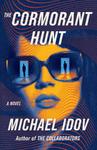 Title: The Cormorant Hunt: A Novel, Author: Michael Idov