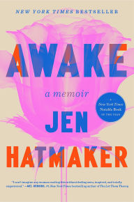 Title: Awake: A Memoir, Author: Jen Hatmaker
