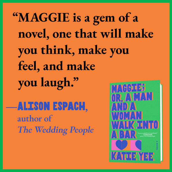 Maggie; or, a Man and Woman Walk into Bar (B&N Discover Prize Winner)