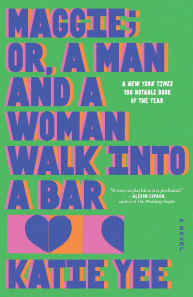 Maggie; or, A Man and a Woman Walk into a Bar (B&N Discover Prize Winner)