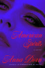American Spirits: A Novel