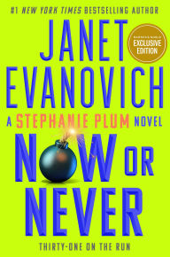 Title: Now or Never (B&N Exclusive Edition) (Stephanie Plum Series #31), Author: Janet Evanovich