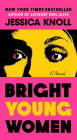 Bright Young Women: A Novel