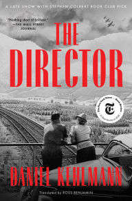 Title: The Director: A Novel, Author: Daniel Kehlmann