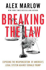 Title: Breaking the Law, Author: Alex Marlow