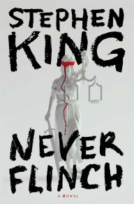 Read books for free online without downloading Never Flinch: A Novel English version by Stephen King 9781668089330 DJVU PDF