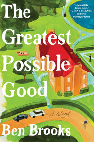 Full ebooks free download The Greatest Possible Good: A Novel