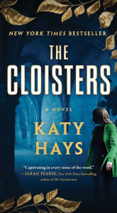 Title: The Cloisters: A Novel, Author: Katy Hays
