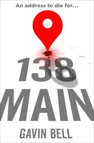 Title: 138 Main, Author: Gavin Bell