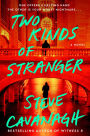 Two Kinds of Stranger: A Novel