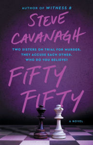 Title: Fifty Fifty: A Novel, Author: Steve Cavanagh