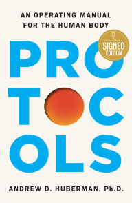 Protocols: An Operating Manual for the Human Body (Signed Book)