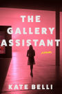 The Gallery Assistant: A Novel