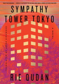 Title: Sympathy Tower Tokyo: A Novel, Author: Rie Qudan