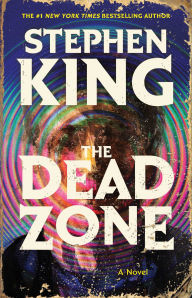 Title: The Dead Zone: A Novel, Author: Stephen King