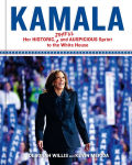 Alternative view 1 of Kamala: Her Historic, Joyful, and Auspicious Sprint to the White House