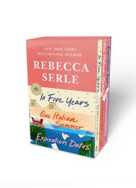 Title: Rebecca Serle Boxed Set: In Five Years, One Italian Summer, Expiration Dates, Author: Rebecca Serle