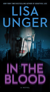 Title: In the Blood: A Novel, Author: Lisa Unger