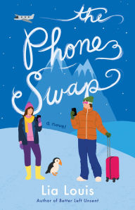Title: The Phone Swap: A Novel, Author: Lia Louis