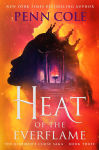 Alternative view 1 of Heat of the Everflame: A Novel