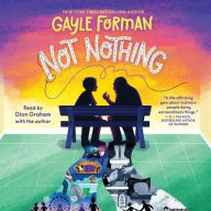 Title: Not Nothing, Author: Gayle Forman