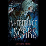 Title: Inheritance of Scars, Author: Crystal Seitz