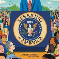 Title: Speaking of America: United States Presidents and the Words That Changed History, Author: Jared Cohen