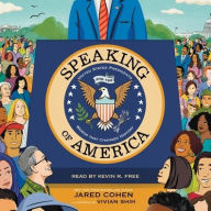 Title: Speaking of America: United States Presidents and the Words That Changed History, Author: Jared Cohen