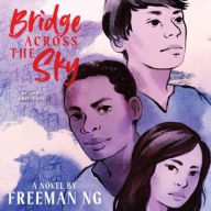 Title: Bridge Across the Sky, Author: Freeman Ng