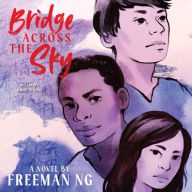 Title: Bridge Across the Sky, Author: Freeman Ng