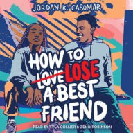 Title: How to Lose a Best Friend, Author: Jordan K Casomar