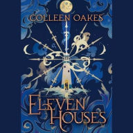Title: Eleven Houses, Author: Colleen Oakes