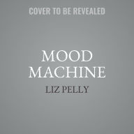 Title: Mood Machine: The Rise of Spotify and the Costs of the Perfect Playlist, Author: Liz Pelly