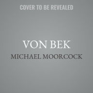 Title: Von Bek: The Warhound and the World's Pain and The City in the Autumn Stars, Author: Michael Moorcock