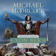 Title: Von Bek: The Warhound and the World's Pain and The City in the Autumn Stars, Author: Michael Moorcock