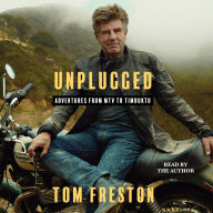 Title: Unplugged: Adventures from MTV to Timbuktu, Author: Tom Freston
