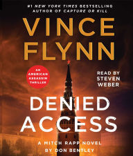 Denied Access: A Mitch Rapp Novel by Don Bentley