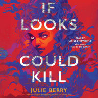 Title: If Looks Could Kill, Author: Julie Berry