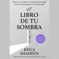 Title: El libro de tu sombra, Author: Keila Shaheen