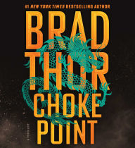 Title: Choke Point: A Thriller, Author: Brad Thor